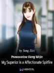 Provocative-Fiery-Wife-A-My-Superior-is-a-Affectionate-Spitfire-