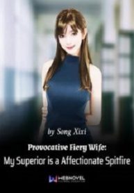 Provocative-Fiery-Wife-A-My-Superior-is-a-Affectionate-Spitfire-