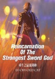 Reincarnation-Of-The-Strongest-Sword-God-