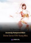 Insanely Pampered Wife Divine Doctor Fifth Young Miss