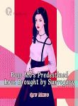 Boss Mo’s Predestined Love Brought by Surrogacy