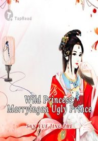 Wild Princess Marrying an Ugly Prince