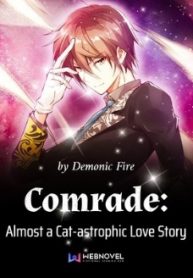 Comrade Almost a Cat astrophic Love Story