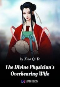 The Divine Physician’s Overbearing Wife