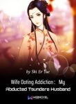 Wife Doting Addiction：My Abducted Tsundere Husband