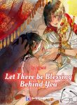 Let There Be Blessing Behind You
