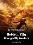Rebirth City Beseiged By Zombies