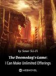 The Doomsday’s Game I Can Make Unlimited Offerings