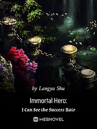 Immortal Hero I Can See the Success Rate