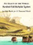 Pet Beasts of the World Hundred-Fold Multiplier System