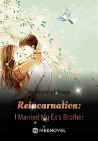 Reincarnation I Married My Ex’s Brother