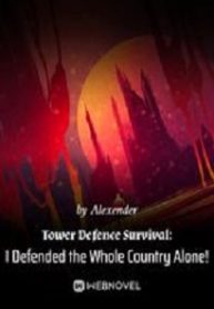Tower Defense Survival I Defend the Whole Country Alone!