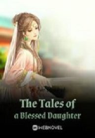 The Tales of a Blessed Daught