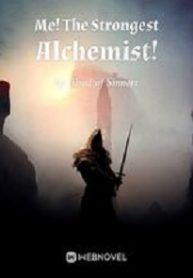 Me! The Strongest Alchemi