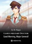 Genius Military Doctor Good Morning, Major General!
