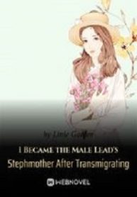 I Became the Male Lead’s Stepmother