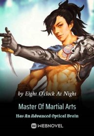 Master Of Martial Arts Has An Advanced Optical Brain