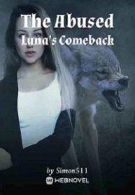 The Abused Luna’s Comeback