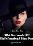 I Met The Female CEO While Escaping A Blind Date