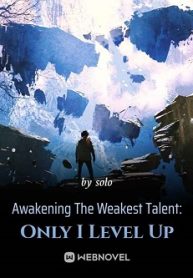 Awakening The Weakest Talent Only I Level Up
