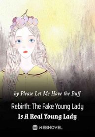 Rebirth The Fake Young Lady