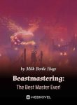 Beastmastering The Best Master Ever!