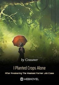 I Planted Crops Alone After Awakening