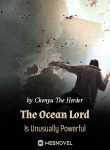 The Ocean Lord Is Unusually Powerful