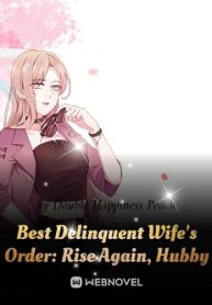 Best Delinquent Wife’s Order Rise Again, Hubby