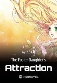 The Foster Daughter’s Attraction