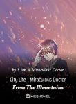 City Life – Miraculous Doctor From The Mountains