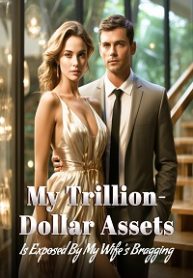 My Trillion-Dollar Assets is Exposed by