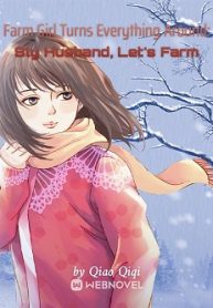 Farm Girl Turns Everything Around Sly Husband, Let’s Farm