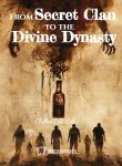 From Secret Clan to the Divine Dynasty